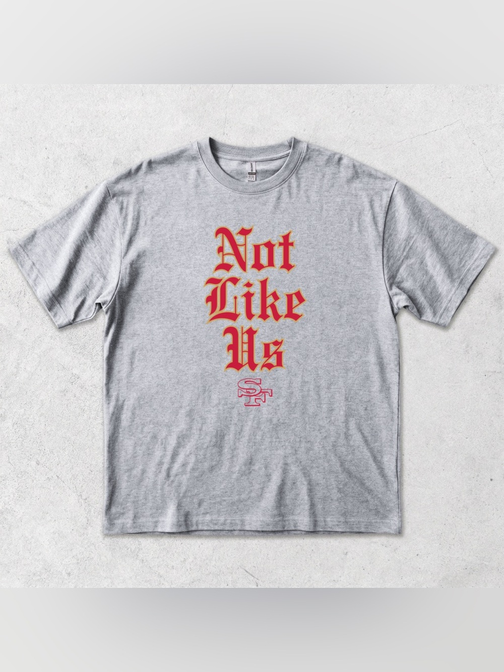 Not Like Us San Francisco Football T-Shirt